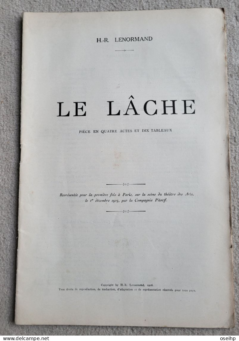LE LÂCHE Pièce En Quatre Actes H.-R. Lenormand 1926 Pièce Théâtre - Französische Autoren