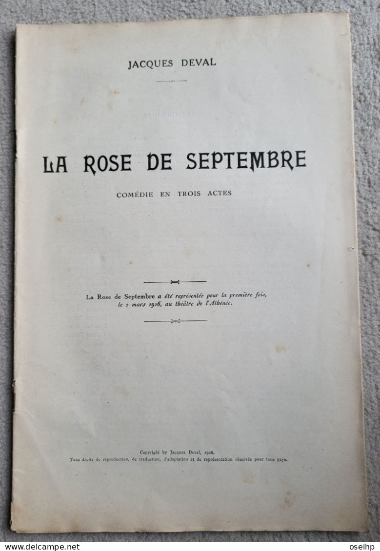 LA ROSE De SEPTEMBRE Comédie En Trois Actes Jacques Deval 1926 Pièce Théâtre - Auteurs Français