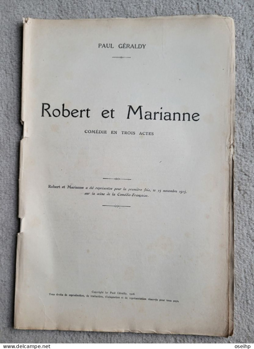 ROBERT Et MARIANNE Comédie En Trois Actes Paul Géraldy 1926 Pièce Théâtre - French Authors