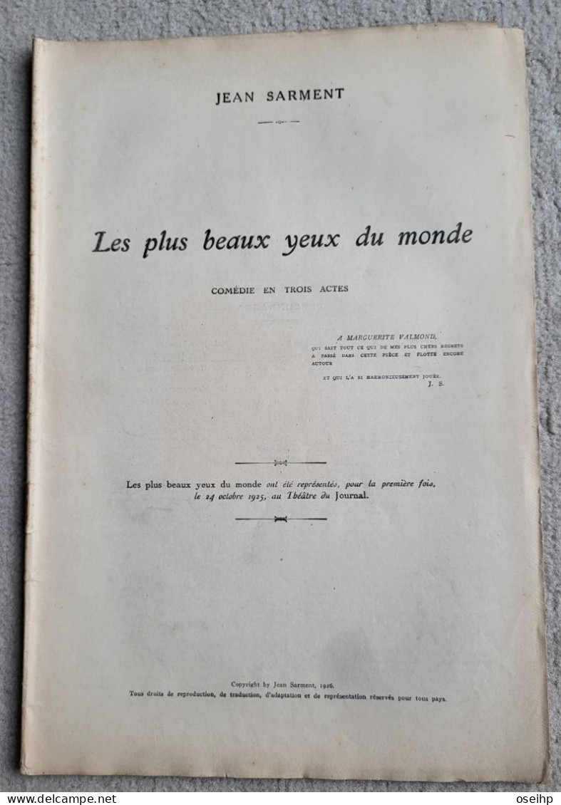 LES PLUS BEAUX YEUX Du MONDE Comédie En Trois Actes Jean Sarment 1926 Pièce Théâtre - Autores Franceses