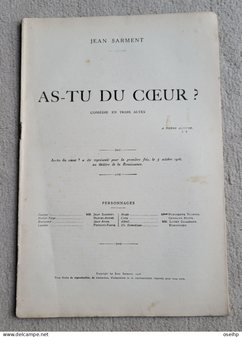 AS TU DU COEUR ? Comédie En Trois Actes Jean Sarment 1926 Pièce Théâtre - Französische Autoren