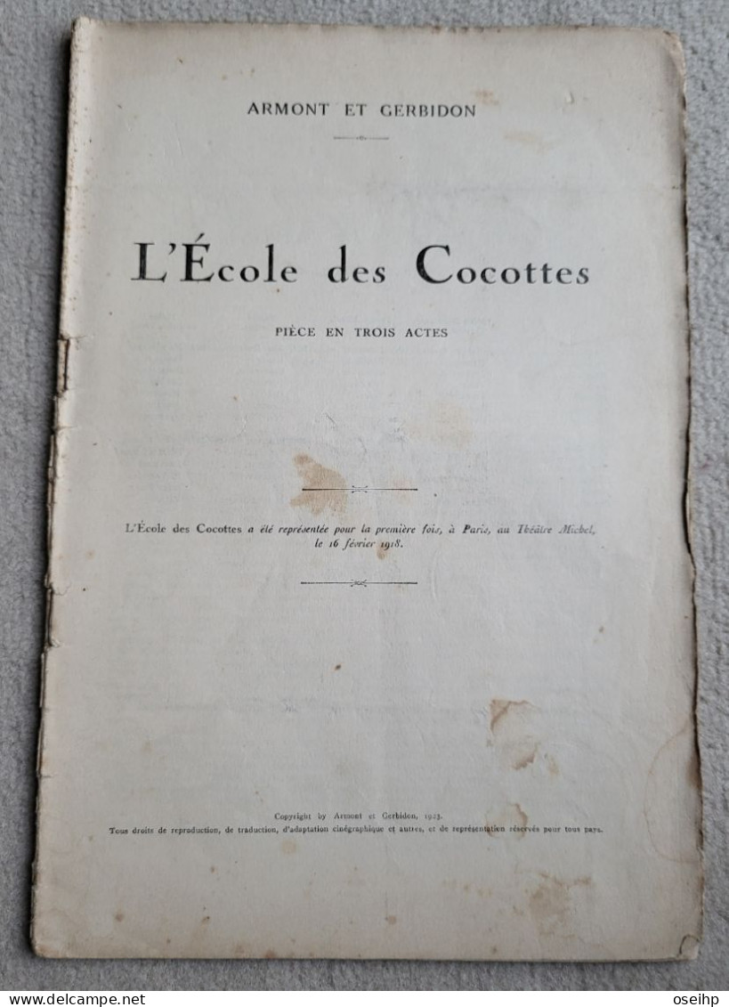 L'ECOLE Des COCOTTES Pièce En Trois Actes Armont Et Gerbidon 1923 Pièce Théâtre - Autres & Non Classés