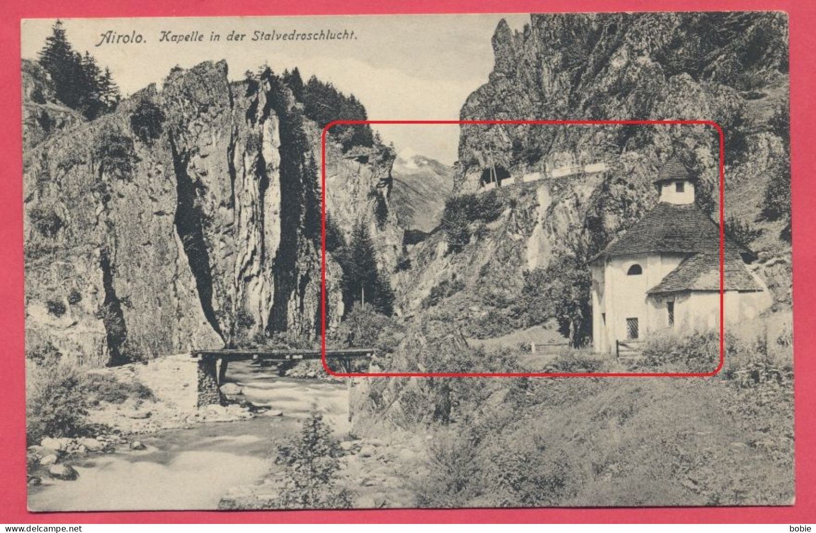 Airolo Suisse Schweiz : Kapelle In Der Stalvedroschlucht / Verlag : No. 2853.E. Goetz Phot. Luzern - Airolo