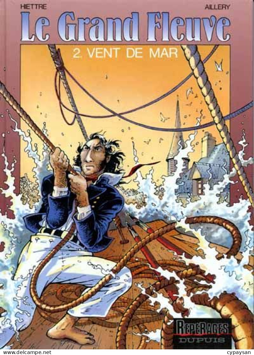 Le Grand Fleuve 2  Vent De Mar EO DEDICACE BE Dupuis 10/1990 Aillery Hiettre (BI3) - Dediche