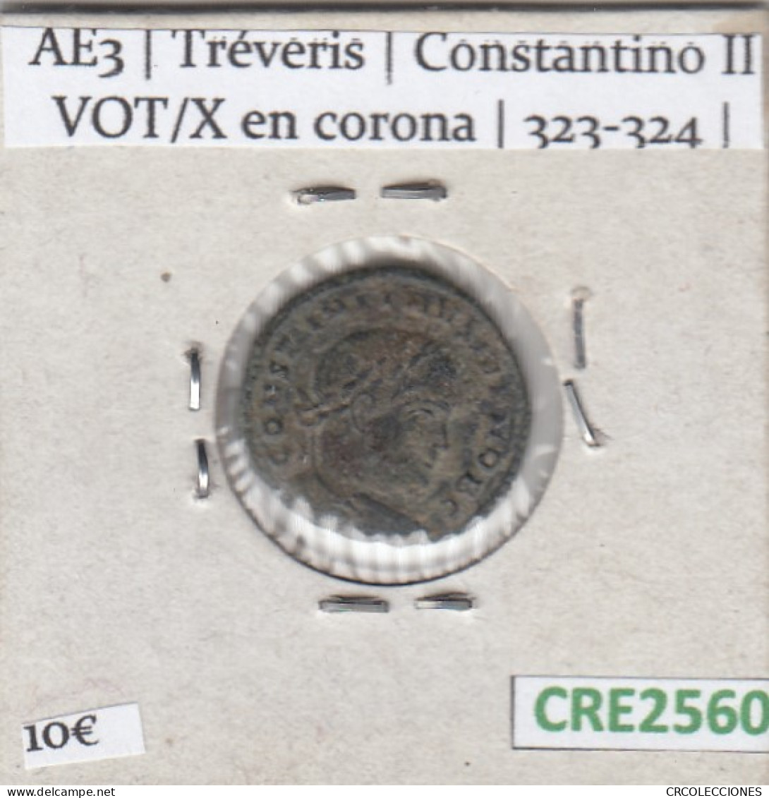 CRE2560 MONEDA ROMANA AE3 TREVERIS CONSTANTINO II VOT/X EN CORONA 323-324 - Otros & Sin Clasificación