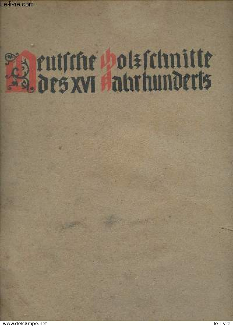 Holzschnitte Deutscher Meister Aus Der Blütezeit Der Holzschneidekunst (erste Hälfte Des 16. Jahrhunderts) - Rüttgers Se - Sonstige & Ohne Zuordnung