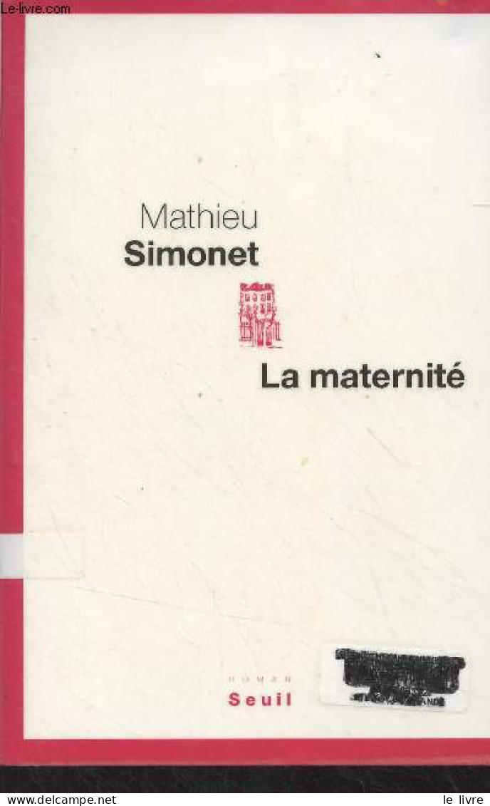 La Maternité - Simonet Mathieu - 2012 - Livres Dédicacés