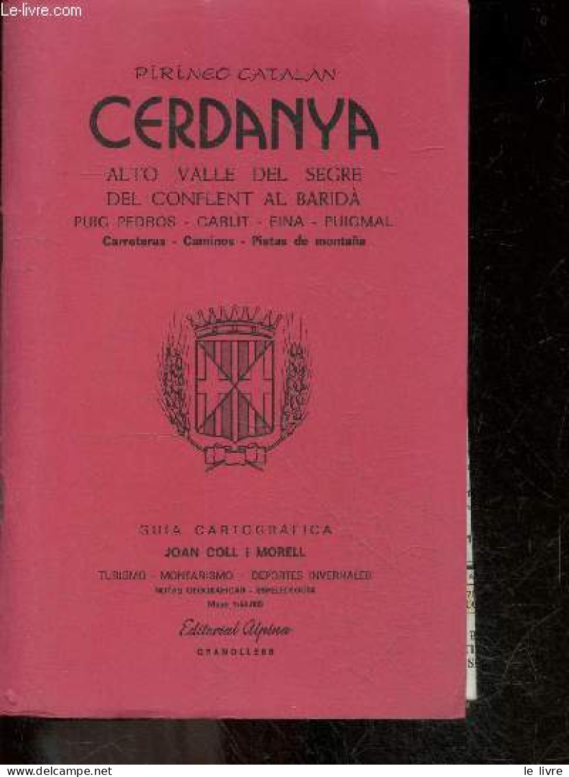 Pirineo Catalan - Cerdanya - Alto Valle Del Segre Del Conflent Al Barida - Puis Pedros, Carlit, Eina, Puigmal, Carretera - Cartes/Atlas