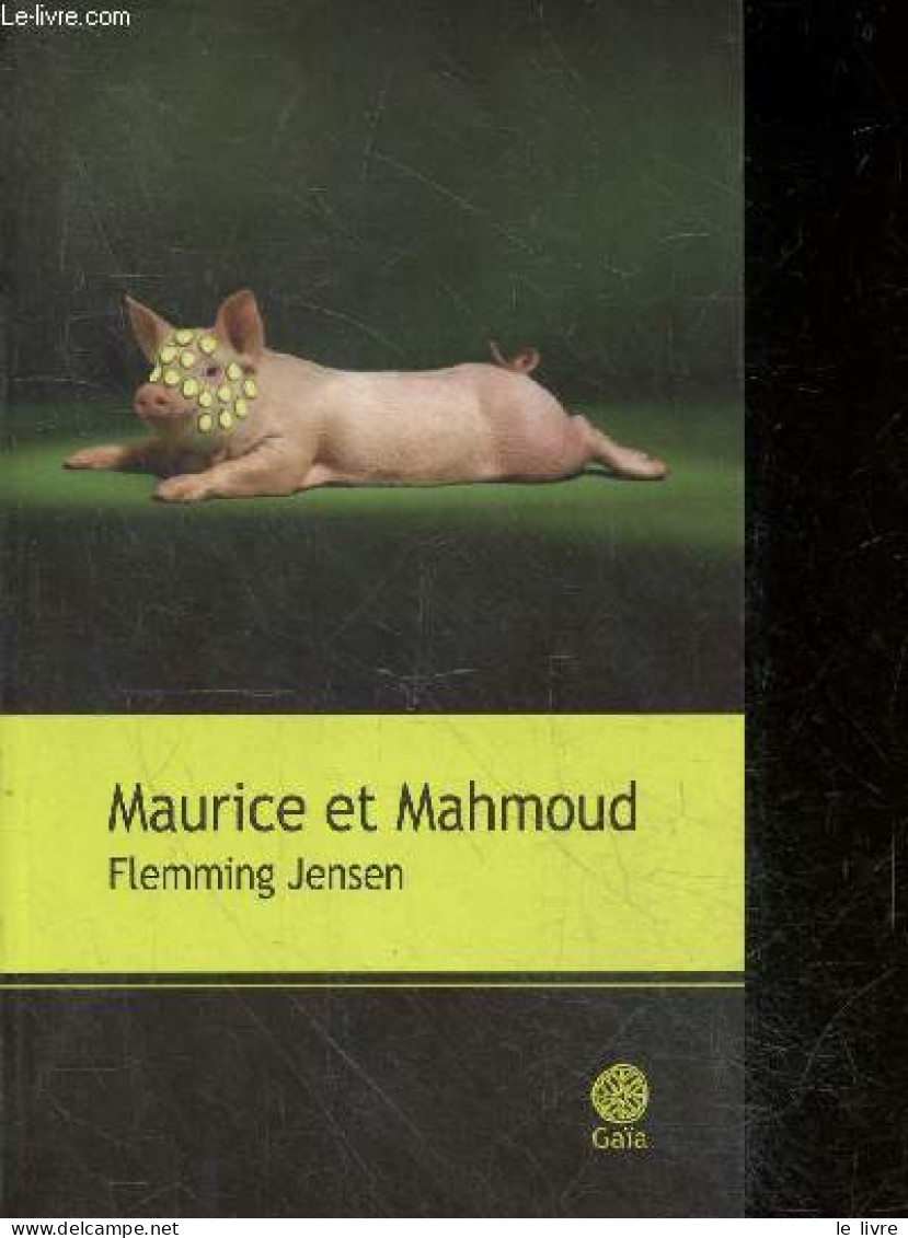 Maurice Et Mahmoud - Roman - Flemming Jensen, Andreas Saint Bonnet (Traduction) - 2013 - Autres & Non Classés