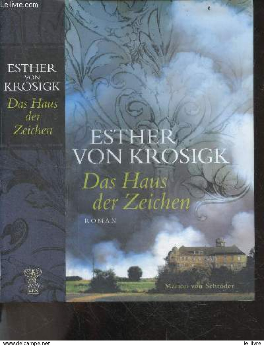 Das Haus Der Zeichen - Roman - ESTHER VON KROSIGK - 2004 - Sonstige & Ohne Zuordnung