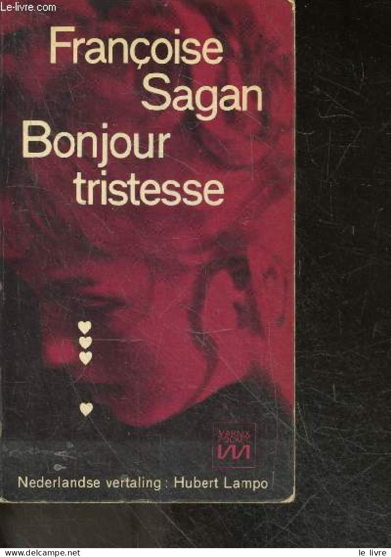 Bonjour Tristesse - Nederlandse Vertaling : Hubert Lampo - Francoise Sagan - 1966 - Autres & Non Classés