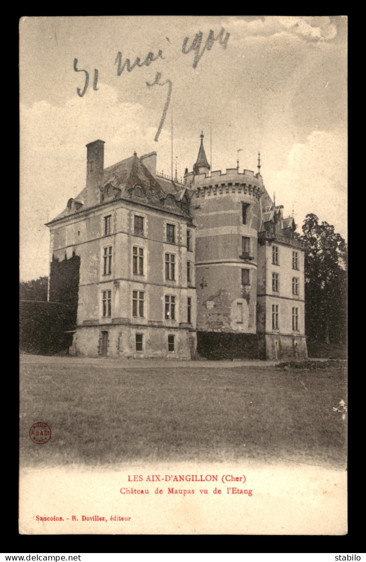 18 - LES AIX-D'ANGILLON - CHATEAU DE MAUPAS - Les Aix-d'Angillon