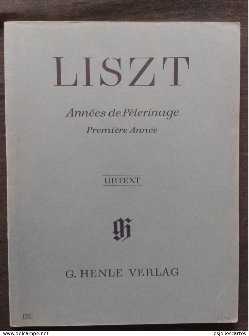 FRANZ LISZT 1ERE ANNEE DE PELERINAGE PIANO PARTITION MUSIQUE URTEXT HENLE VERLAG - Instrumento Di Tecla