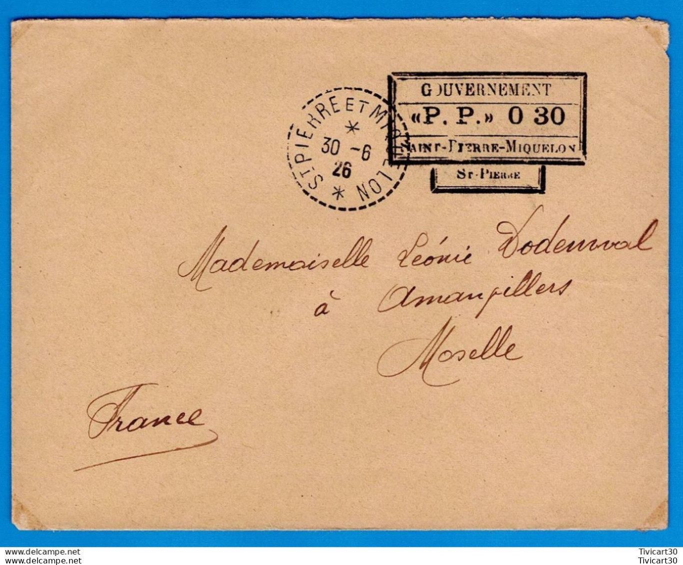 LETTRE DE 1926 - SAINT-PIERRE-ET-MIQUELON POUR AMANVILLERS (MOSELLE) - CACHET "GOUVERNEMENT "P. P." 0 30" + OBLITERATION - Brieven En Documenten