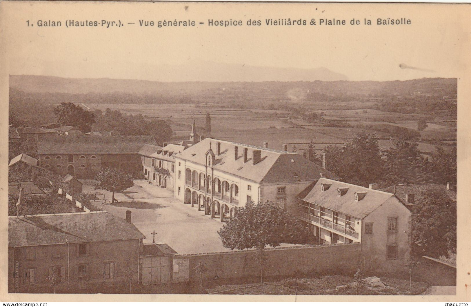 GALAN     Vue Generale  Hospice Des Veillards Et Plaine  De La Baisolle    No.1 - Galan