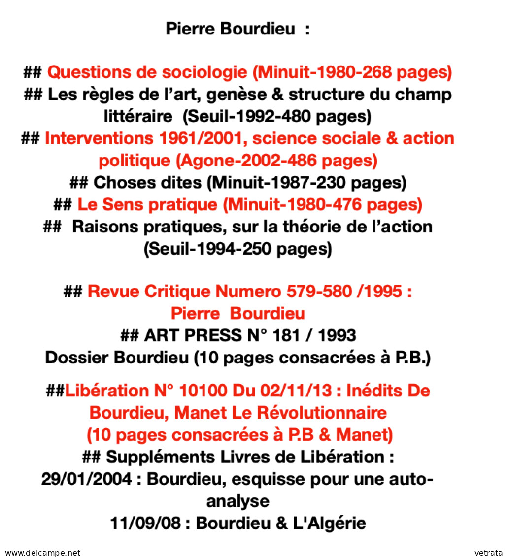 Pierre Bourdieu : 6 Livres & 2 Revues = Qestions de sociologie/Les règles de l’art/Interventions/Choses dites/Le Sens pr
