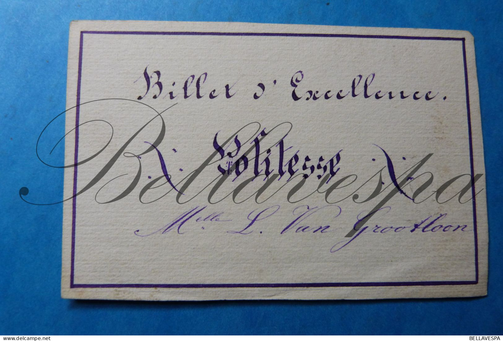 Wellen 1877 & 1879 -Billet D'Excellence M.elle L.VAN GROOTLOON  Signe M.M.Augustine  2 Stuks - Historical Documents