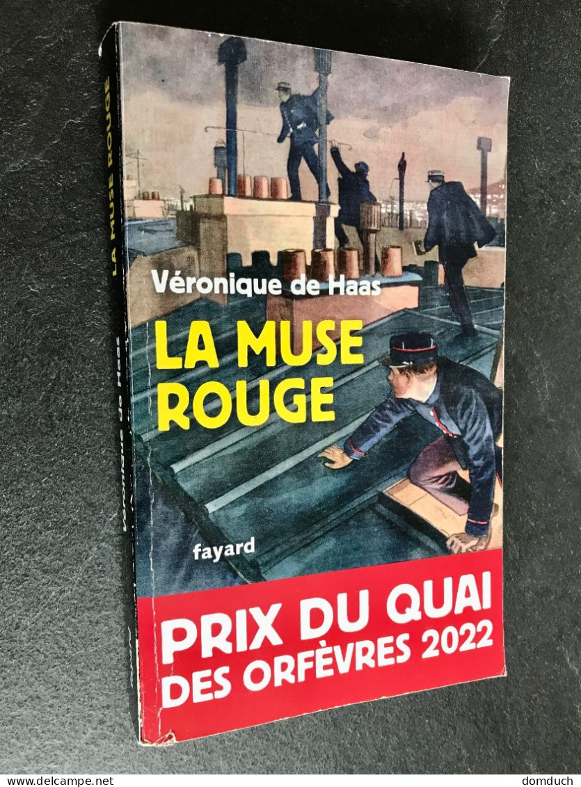 Edition Fayard    LA MUSE ROUGE    Véronique De HAAS    Prix Du Quai Des Orfèvres 2022 - Fayard