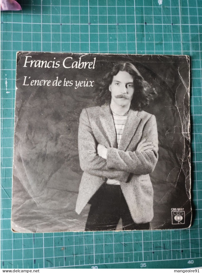 Disque 45 Tours FRANCIS CABREL 1980 L'encre De Tes Yeux / Cool Papa Coll - Autres - Musique Néerlandaise