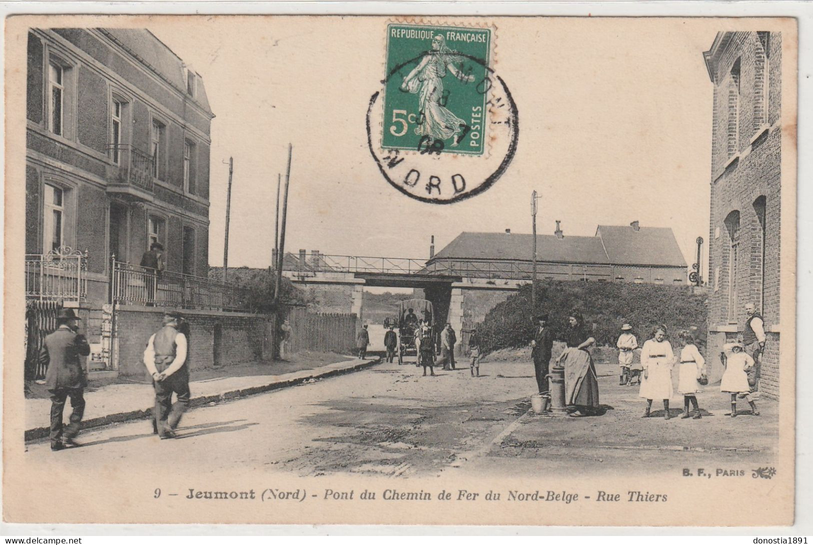 JEUMONT (59) Pont Du Chemin De Fer Du Nord-Belge - Rue Thiers - Ed. B.F. Paris N° 9 - Timbrée 1908 - Jeumont