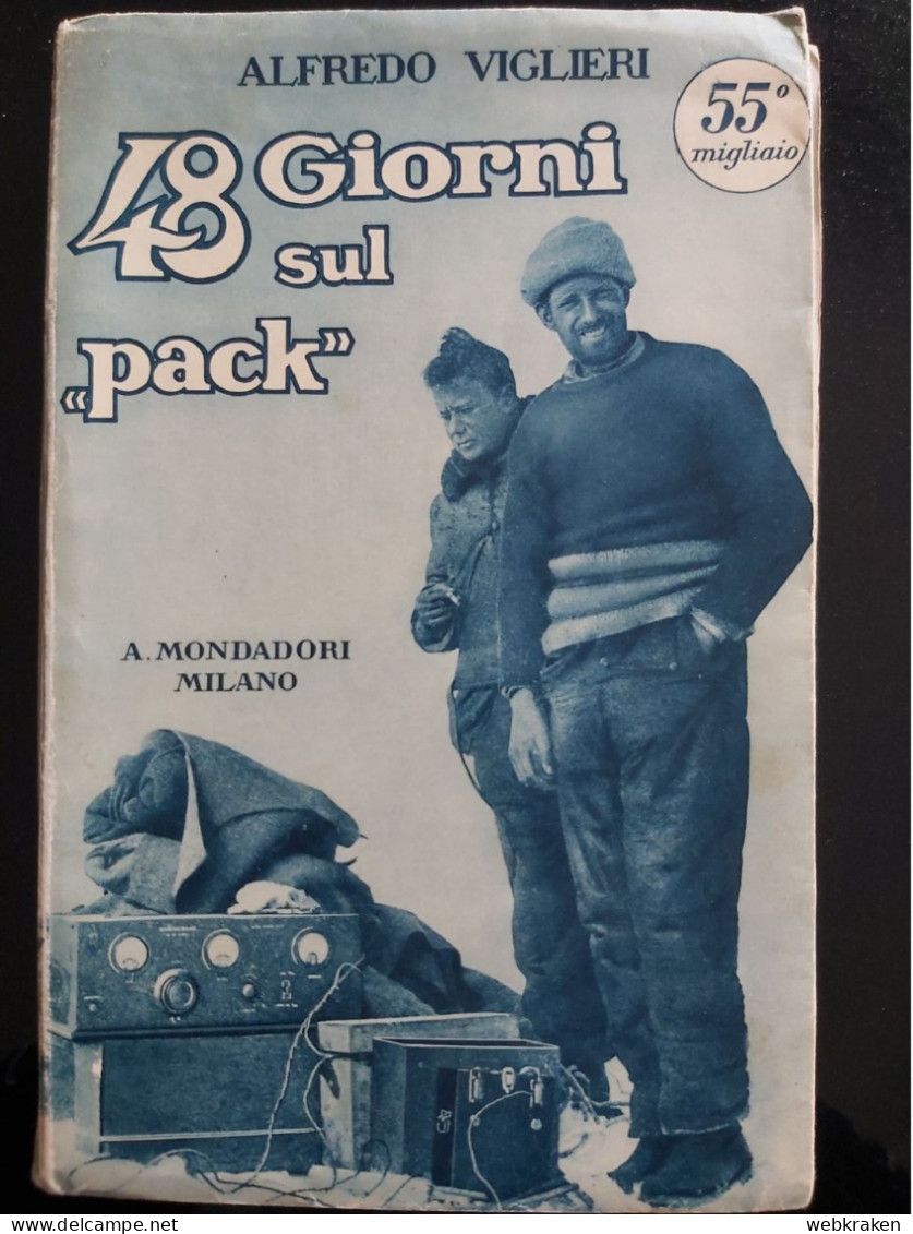 48 GIORNI SUL PACK VIGLIERI 1929 SPEDIZIONE NOBILE POLO NORD - Guerra 1939-45