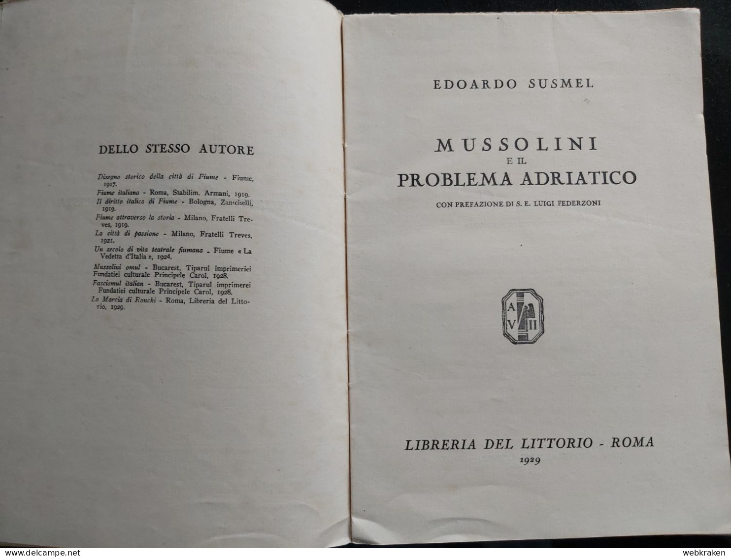 MUSSOLINI E IL PROBLEMA ADRIATICO SUSMEL 1929 LIBRERIA LITTORIO ROMA - Weltkrieg 1939-45