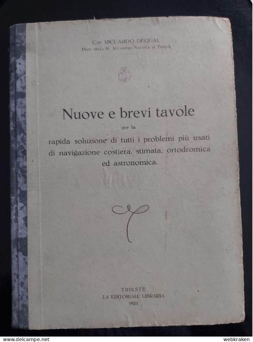 REGIA MARINA MERCANTILE MILITARE LIBRO TAVOLE NAVIGAZIONE TRIESTE 1923 DEQUAL - War 1939-45