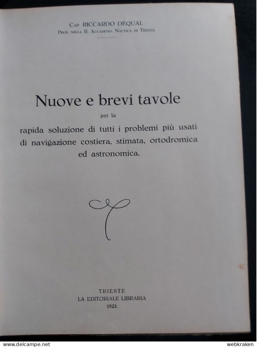 REGIA MARINA MERCANTILE MILITARE LIBRO TAVOLE NAVIGAZIONE TRIESTE 1923 DEQUAL - War 1939-45