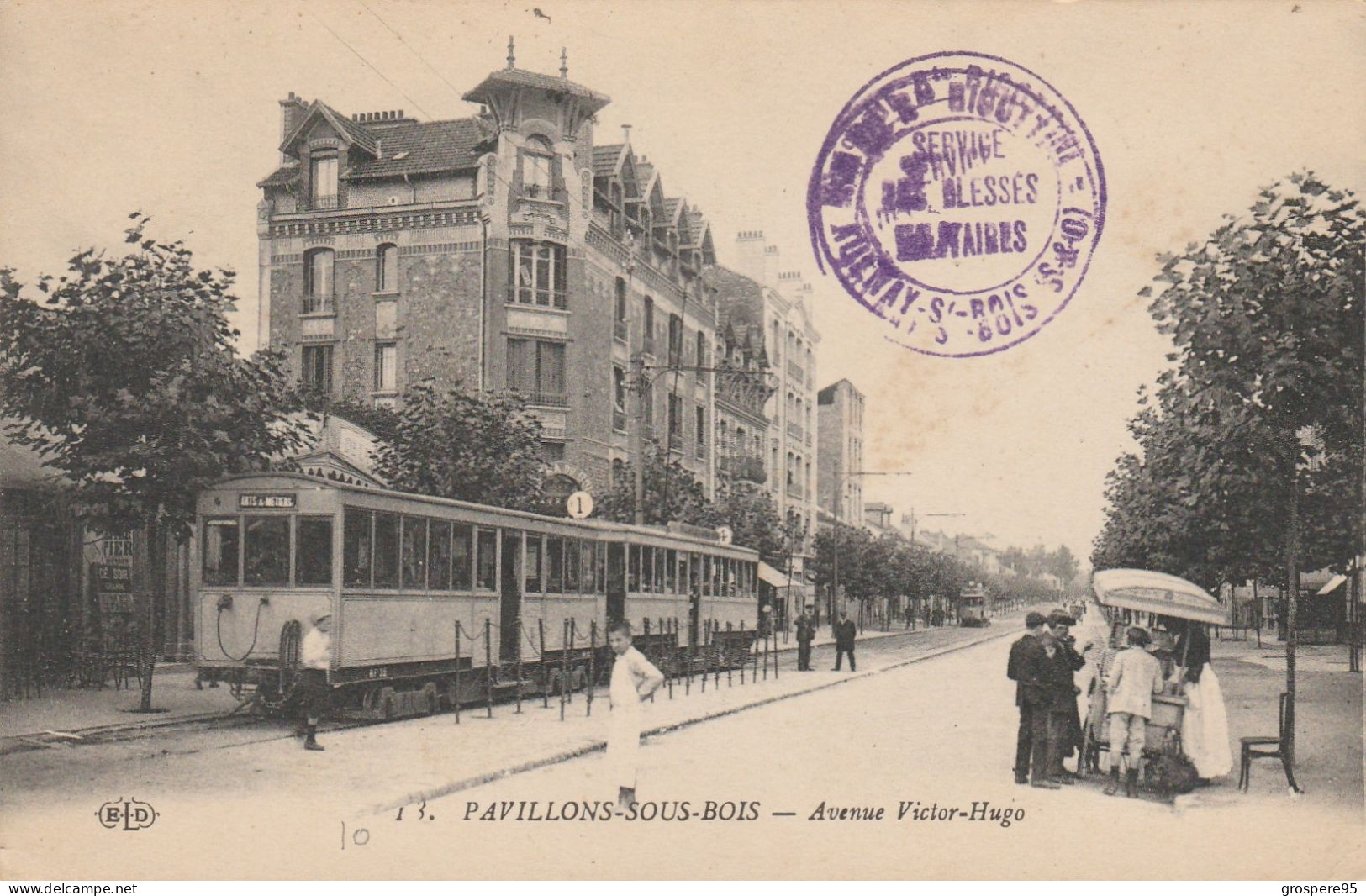 PAVILLONS SOUS BOIS AVENUE VICTOR HUGO TRAMWAYS CACHET DES BLESSES MILITAIRES AULNAYS SOUS BOIS 1918 - Autres & Non Classés