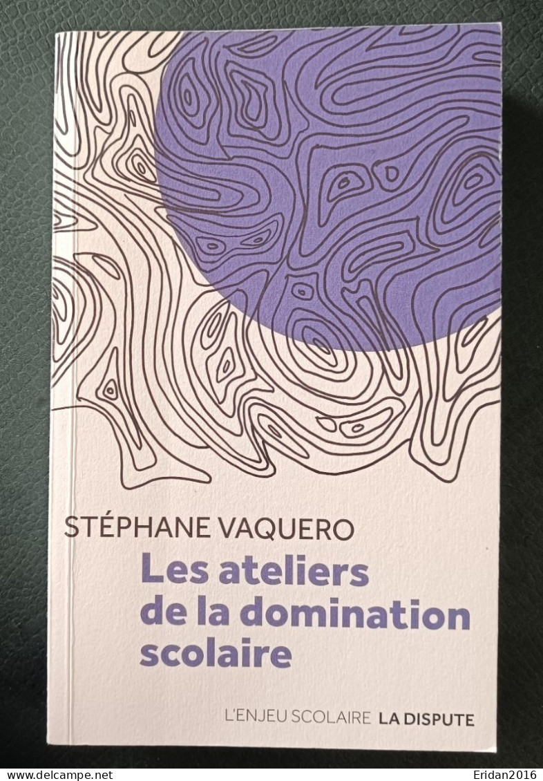 Les Ateliers De La Domination Scolaire :  Stéphane Vaquéro : GRAND FORMAT - Sociologie