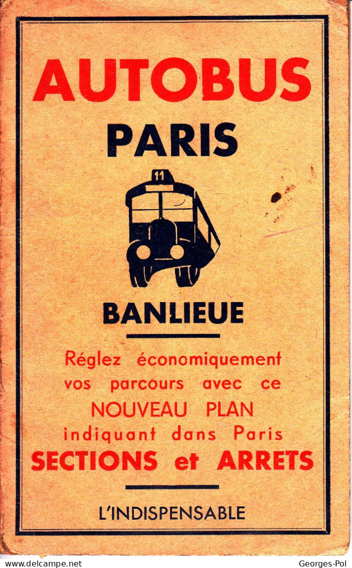 AUTOBUS PARIS - BANLIEUE - Sections Et Arrêts - L'INDISPENSABLE - Avec Plan Double Face 55x41 Cm (probablement 1949)) - Europa