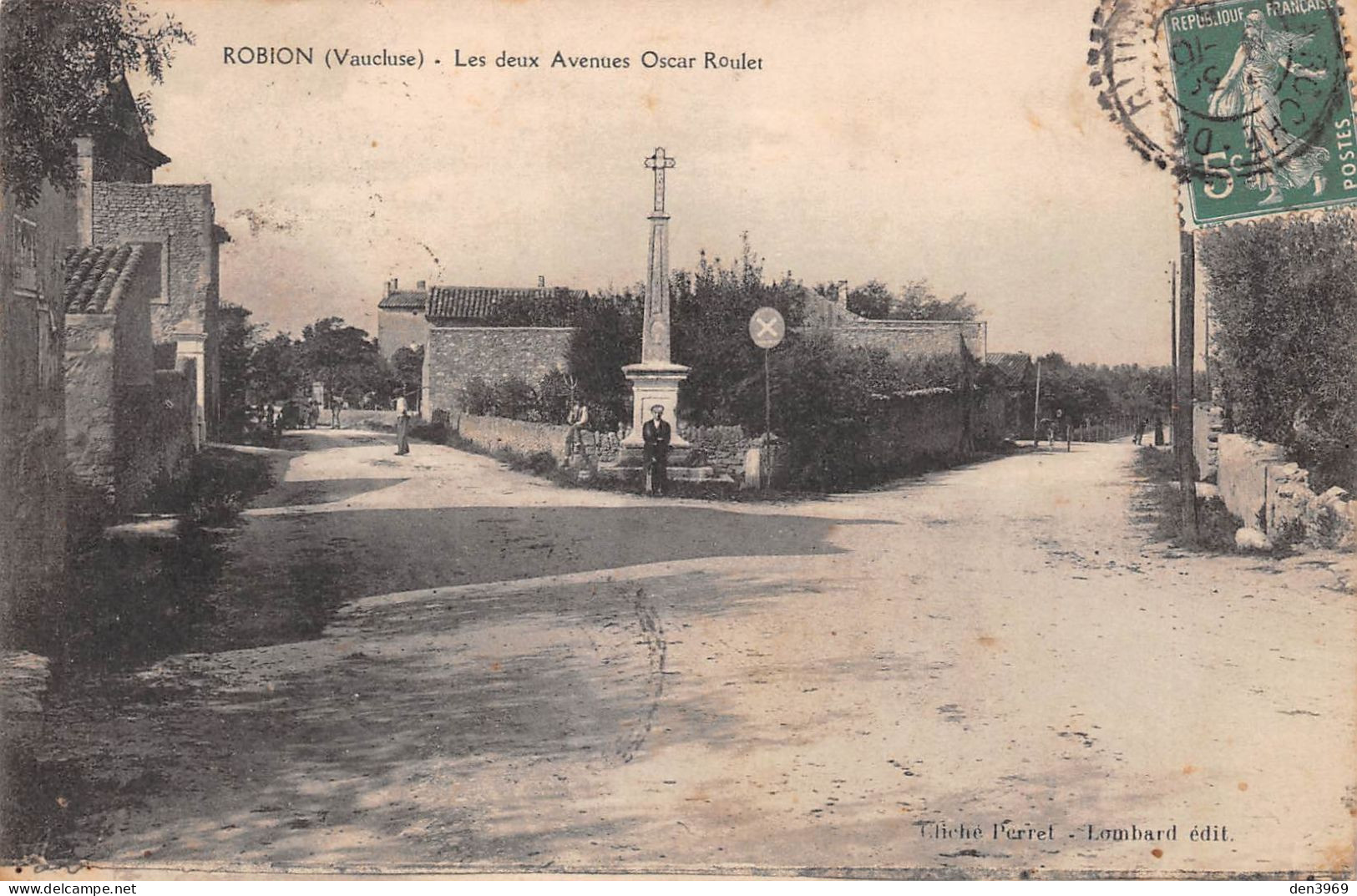 ROBION (Vaucluse) - Les Deux Avenues Oscar Roulet - La Croix - Voyagé 1915 (2 Scans) Lanthaume à La Roche-de-Glun Drôme - Robion