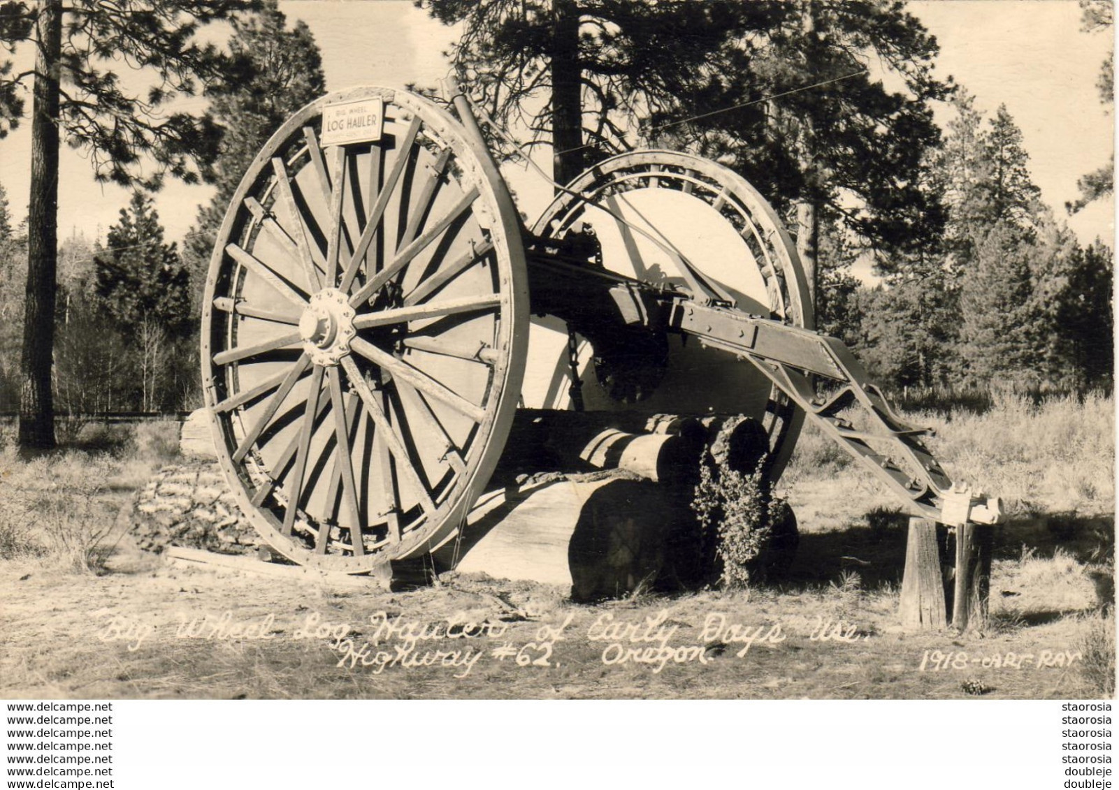 BIG WHEEL LOG HAULER OF EARLY DAYS USE HIGHWAY #62   ............. OREGON - Other & Unclassified