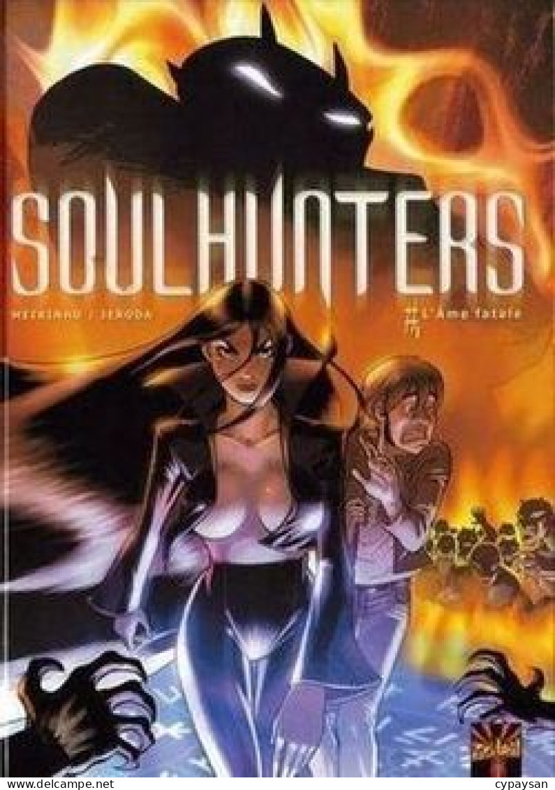 Soulhunters 1 L'âme Fatale EO DEDICACE BE Soleil 08/2006 Meirinho Jeroda (BI3) - Dedicados