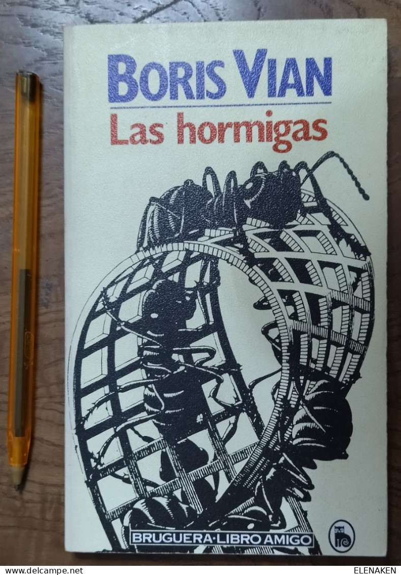 LIBRO Las Hormigas Por Boris Vian De Bruguera En Barcelona 1983 Descripción Del Lote  Rústica Ilustrada Editorial. Libro - Culture