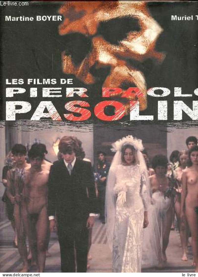 Les Films De Pier Paolo Pasolini. - Boyer Martine & Tinel Muriel - 2002 - Films
