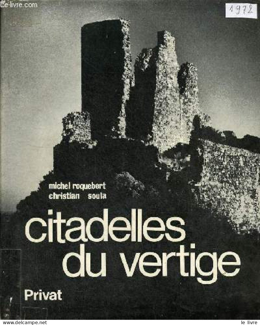 Citadelles Du Vertige - Dédicace Des Auteurs. - Roquebert Michel & Soula Christian - 1982 - Livres Dédicacés