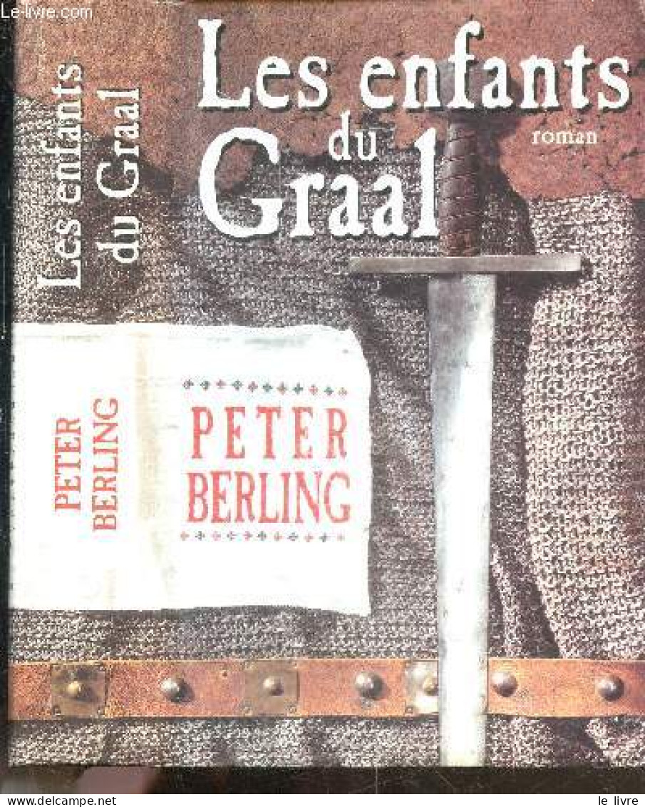 Les Enfants Du Graal - Roman - Peter Berling, Jacques Say - 1994 - Autres & Non Classés