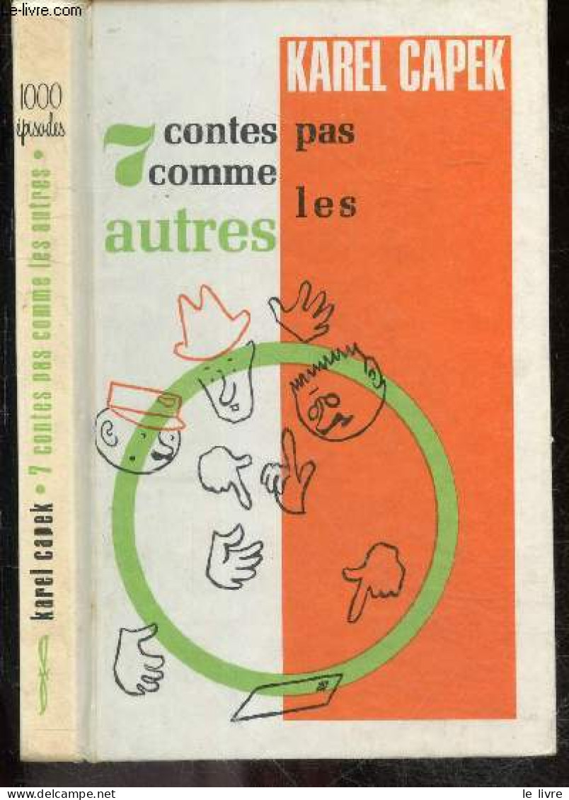 7 Contes Pas Comme Les Autres - KAREL CAPEK- GUILLIEN JEAN CHARLES- CAPEK JOSEF - 1974 - Racconti