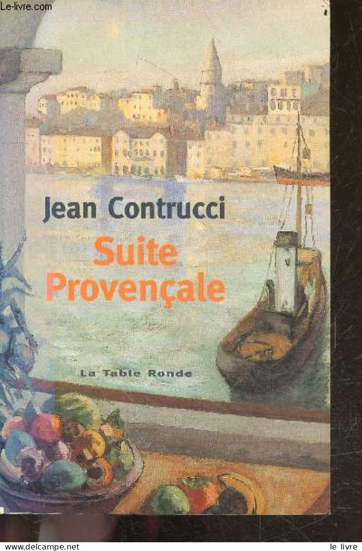 Suite Provencale - Nouvelles + Envoi De L'auteur - Jean Contrucci - 1996 - Livres Dédicacés