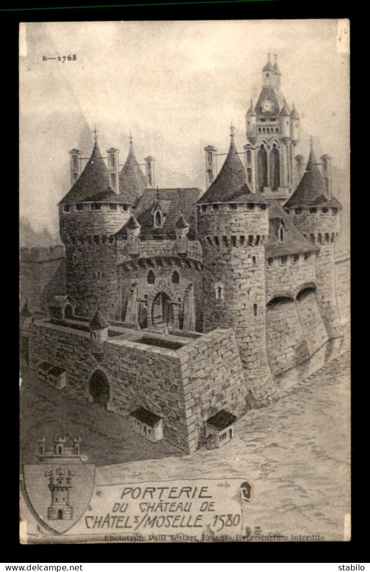 88 - CHATEL-SUR-MOSELLE - PORTERIE DU CHATEAU EN 1580 - Chatel Sur Moselle