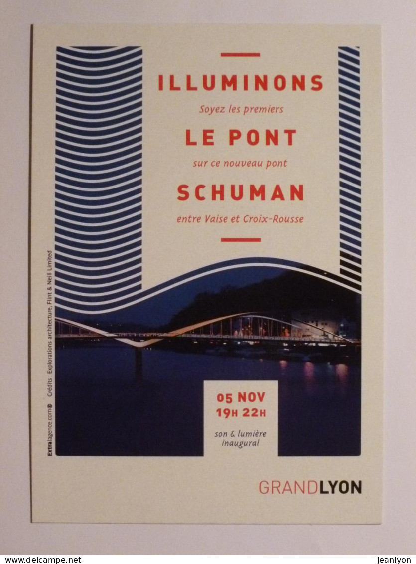 LYON (69/Rhône) - Pont Schuman - Nouveau Pont Entre Vaise Et Croix Rousse - Carte Publicitaire Inauguration - Lyon 9
