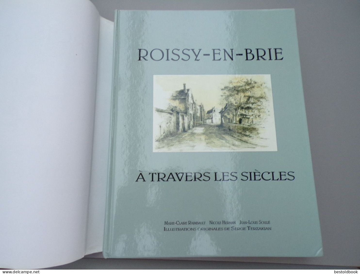 1992 Roissy En Brie A Travers Les Siecles 360 Pages Illustrées - Ile-de-France