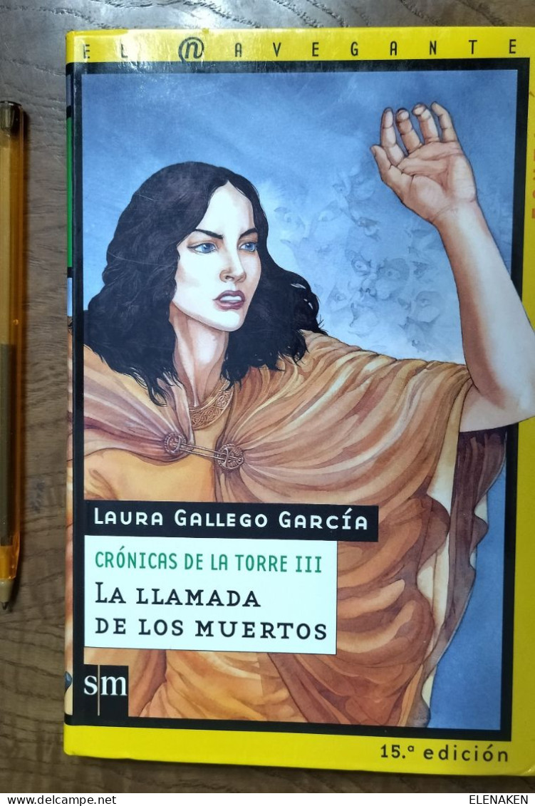 LIBRO GALLEGO GARCÍA, Laura.- - La Llamada De Los Muertos. Crónicas De La Torre III.   Ediciones SM, Fantasía Nº 19, 200 - Culture