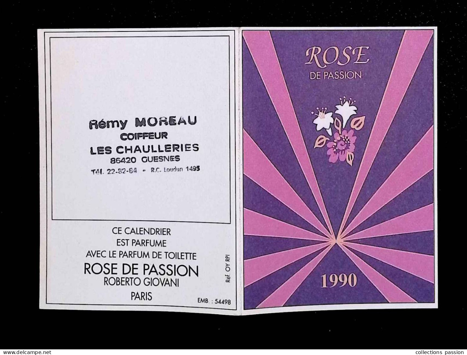 Calendrier Parfumé Avec Le Parfun Rose De Passion, Roberto Giovani, Paris 1990, R. Moreau, Coiffeur, 86, Guesnes - Petit Format : 1981-90