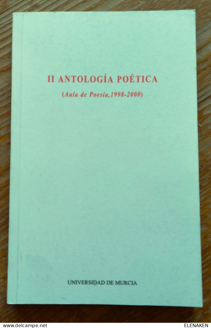 LIBRO II Antología Poética (Aula De Poesía, 1998-2000)  Año De Publicación: 2000   Idioma: Español   ISBN-13: 9788483711 - Poesie