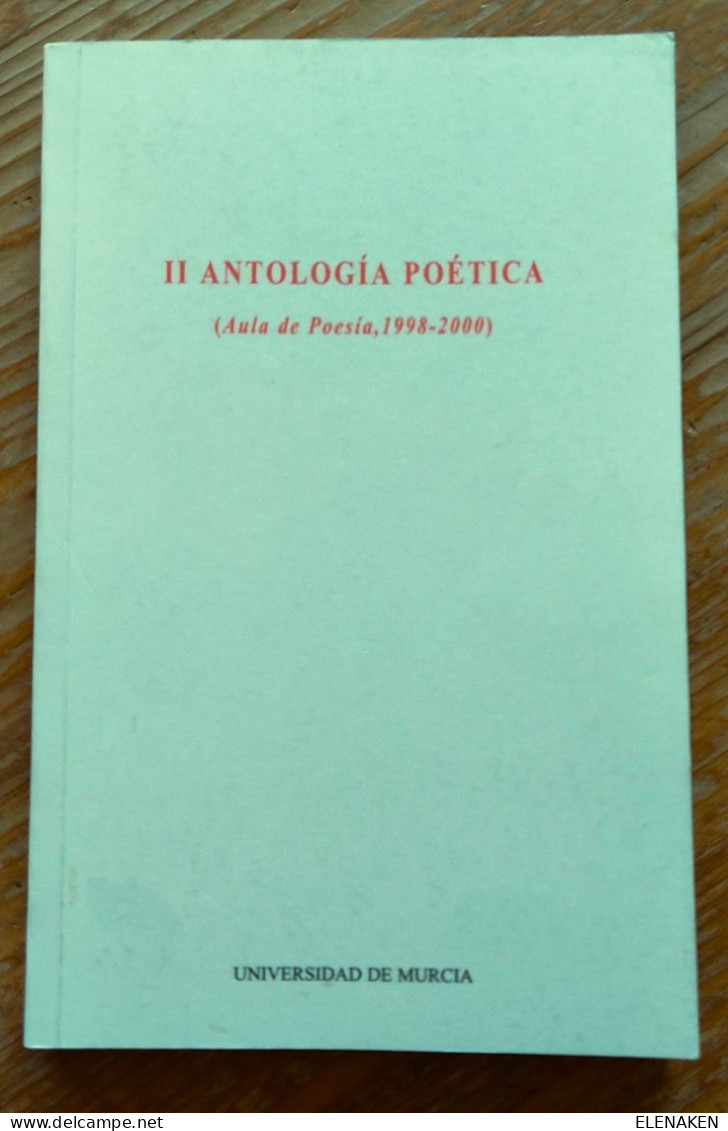 LIBRO II Antología Poética (Aula De Poesía, 1998-2000)  Año De Publicación: 2000   Idioma: Español   ISBN-13: 9788483711 - Poesia