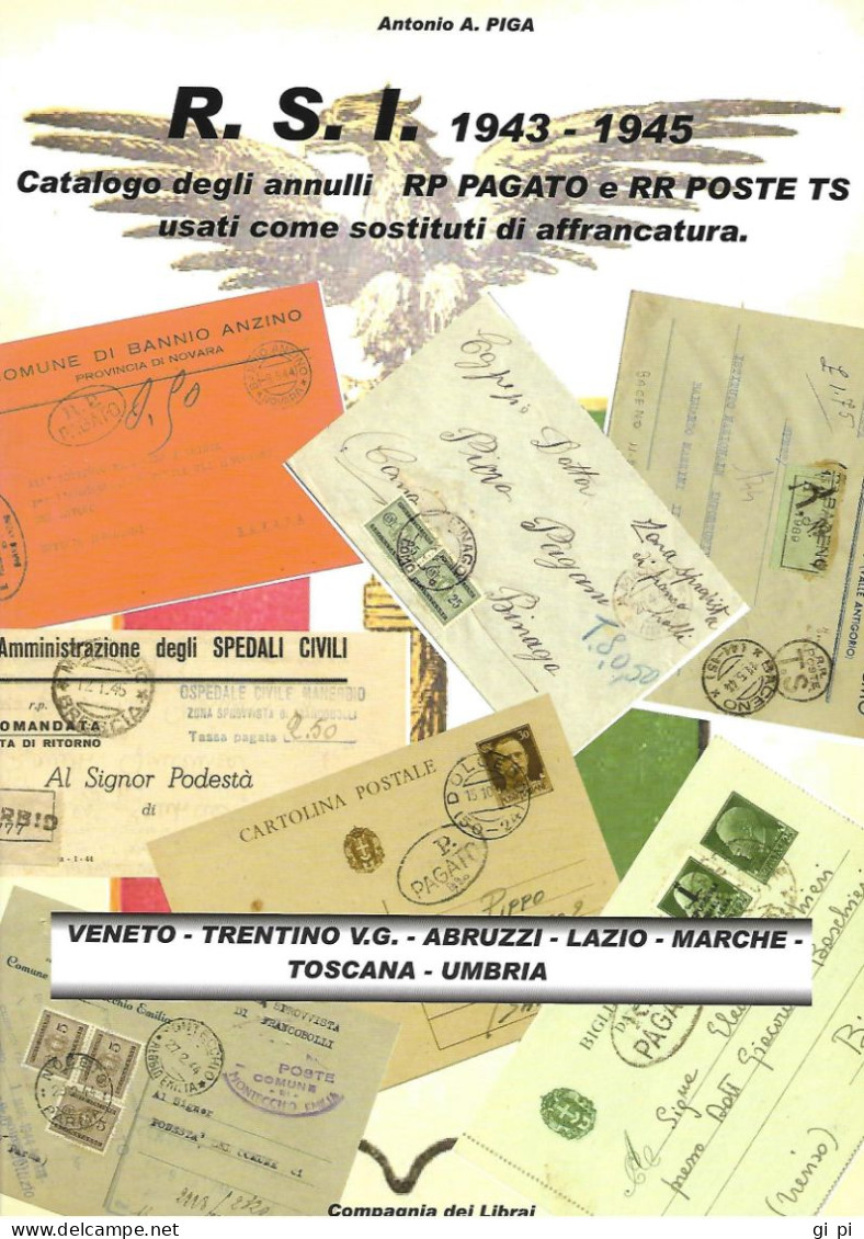 L232 – PIGA – R.S.I. 1943-1945 CATALOGO DEGLI ANNULLI RP PAGATO E RR POSTE TS - Filatelia E Storia Postale