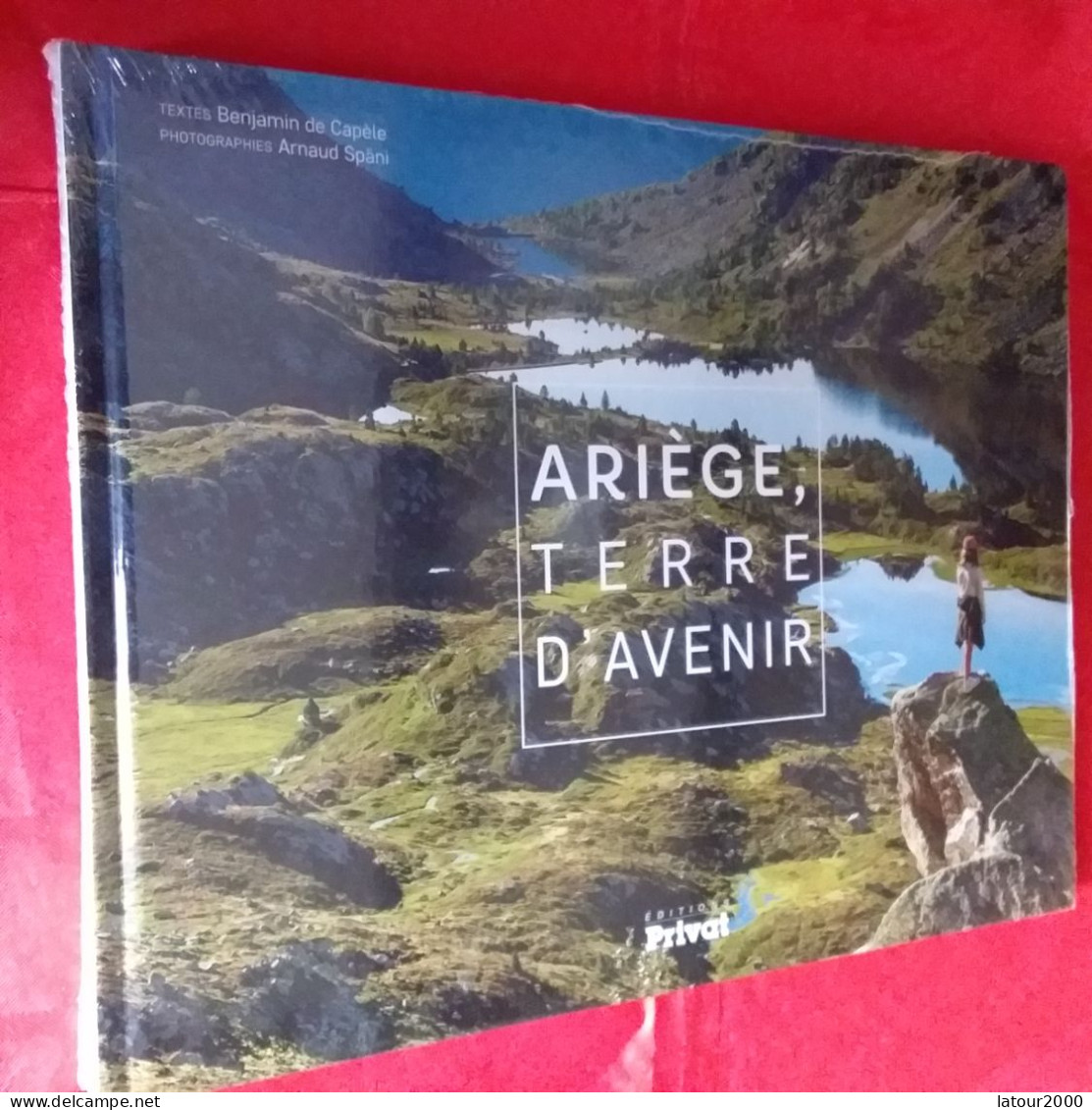 ARIÈGE TERRE D AVENIR B DE CAPELE A SPANI.LIVRE NEUF .PARC NATUREL VOIR PHOTOS - Midi-Pyrénées