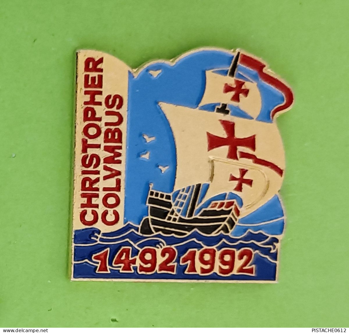 Pin's Bateau Voilier 1492-1992 Christopher Colombus Christophe Colomb - Bateaux